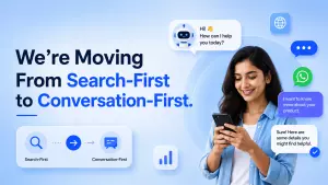 Search first to Conversation first